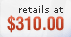 retails at $310